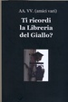 Cover of Ti ricordi la Libreria del Giallo?