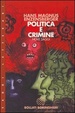 Cover of Politica e crimine