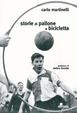 Cover of Storie di pallone e bicicletta