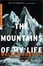 Cover of 'The Mountains of My Life'