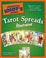 Cover of The Complete Idiot's Guide to Tarot Spreads Illustrated