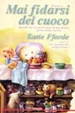Cover of Mai fidarsi del cuoco