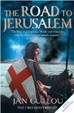 Cover of The Road to Jerusalem: Crusades Trilogy Bk. 1