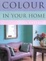 Cover of Colour in Your Home