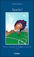 Cover of Apache! Ovvero L'esordio di Piulina in serie A