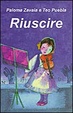 Cover of Riuscire