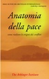 Cover of Anatomia della pace. Come risolvere le origini dei conflitti
