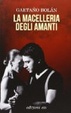 Cover of La macelleria degli amanti