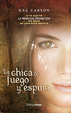 Cover of La chica de fuego y espino