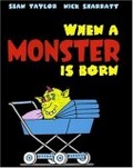 When a Monster Is Born