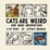 Cover of Cats Are Weird
