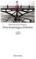 W.S.Maugham, Storie di spionaggio e di finzioni
