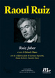 Cover of Raoul Ruiz. Ruiz faber