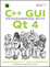 Cover of C++ GUI Programming with QT 4(Book/CD)