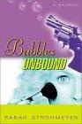 Bubbles Unbound