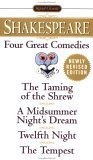 Four Great Comedies : The Taming of the Shrew; A Midsummer Night's Dream; Twelfth Night; The Tempest (Signet Classics)