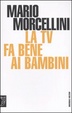 Cover of La Tv fa bene ai bambini