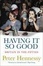 Cover of "Having It So Good"