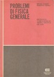 Cover of Problemi di fisica generale