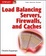 Cover of "Load Balancing Servers, Firewalls, * Caches"
