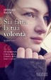 Cover of Sia fatta la tua volontà