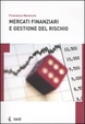 Cover of Mercati finanziari e gestione del rischio