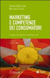 Cover of Marketing e competenze dei consumatori. L'approccio al mercato nel dopo-crisi