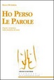 Cover of Ho perso le parole. Potere e dominio nelle pratiche di cura