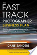 Cover of The Fast Track Photographer Business Plan