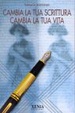 Cover of Cambia la tua scrittura cambia la tua vita