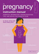 Cover of The Pregnancy Instruction Manual
