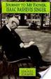 Cover of Journey to my father, Isaac Bashevis Singer