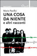 Cover of Una cosa da niente e altri racconti