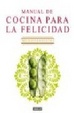 Cover of Manual de cocina para la felicidad