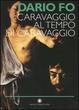 Cover of Caravaggio al tempo di Caravaggio