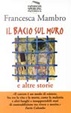 Cover of Il bacio sul muro e altre storie