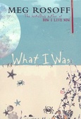 What I Was