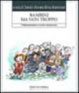 Cover of Bambini ma non troppo. L'infanzia smarrita in un mondo senza memoria