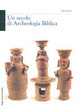 Cover of Un secolo di archeologia biblica