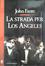 Cover of La strada per Los Angeles