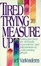 Cover of "Tired of Trying to Measure Up"