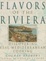 Cover of Flavors of the Riviera