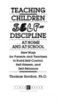 Cover of Teaching Children Self-Discipline at Home and at School