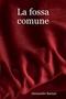 Cover of La fossa comune