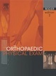 Cover of The Orthopaedic Physical Exam