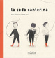 Cover of La coda canterina