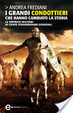 Cover of I grandi condottieri che hanno cambiato la storia