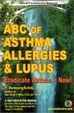 Cover of ABC of Asthma, Allergies and Lupus