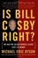 Cover of "Is Bill Cosby Right?"