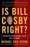 Is Bill Cosby Right? : Or Has the Black Middle Class Lost Its Mind?